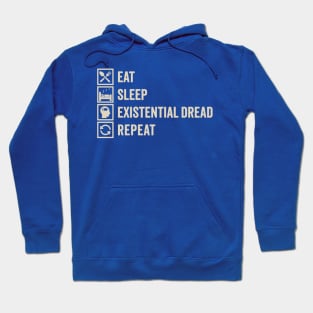 Eat, Sleep, Existential Dread, Repeat: Anxious but Playful Hoodie